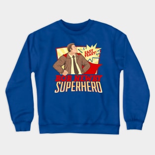 Bob Newby: Superhero Crewneck Sweatshirt